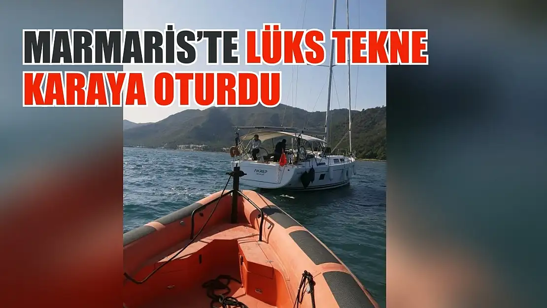 Marmaris'te lüks tekne karaya oturdu