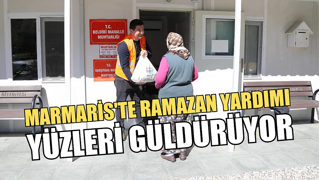 Marmaris'te Ramazan yardımı yüzleri güldürüyor