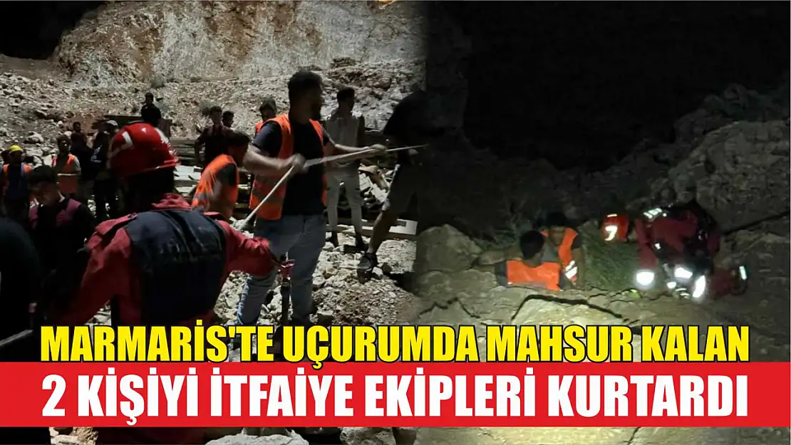 Marmaris'te uçurumda mahsur kalan 2 kişiyi itfaiye ekipleri kurtardı