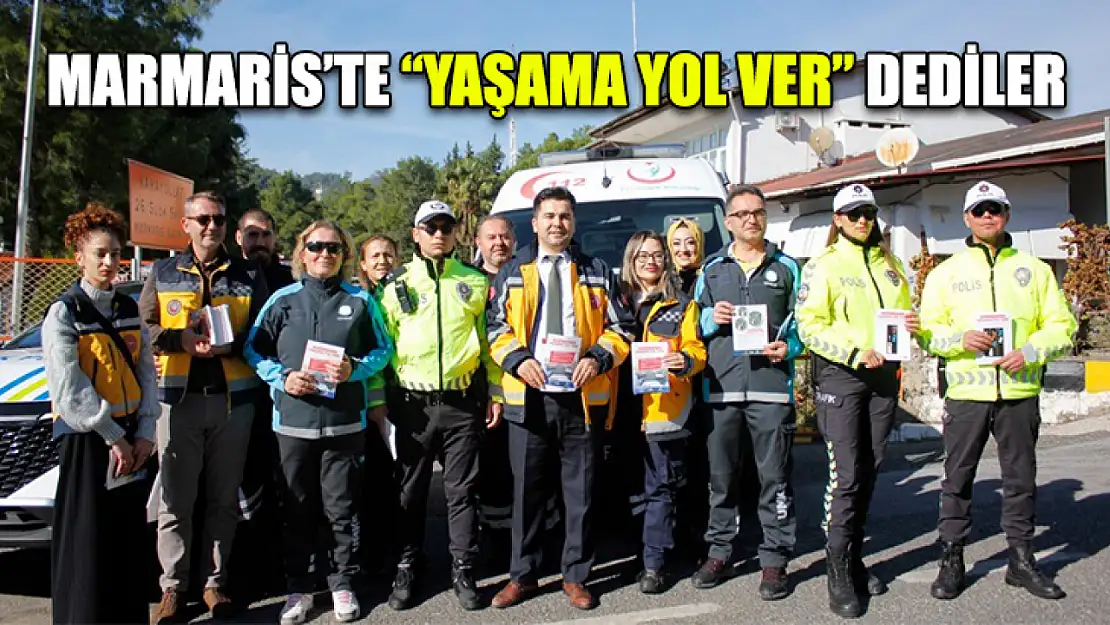 Marmaris'te 'Yaşama yol ver' dediler