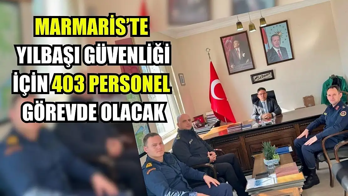 Marmaris'te yılbaşı güvenliği için 403 personel görevde olacak