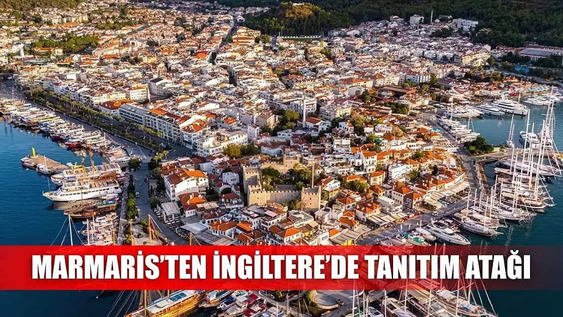 Marmaris'ten İngiltere'de tanıtım atağı