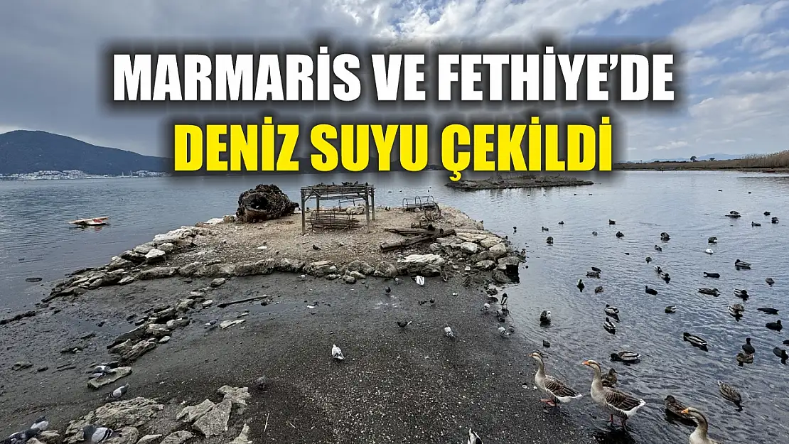 Marmaris ve Fethiye'de deniz suyu çekildi