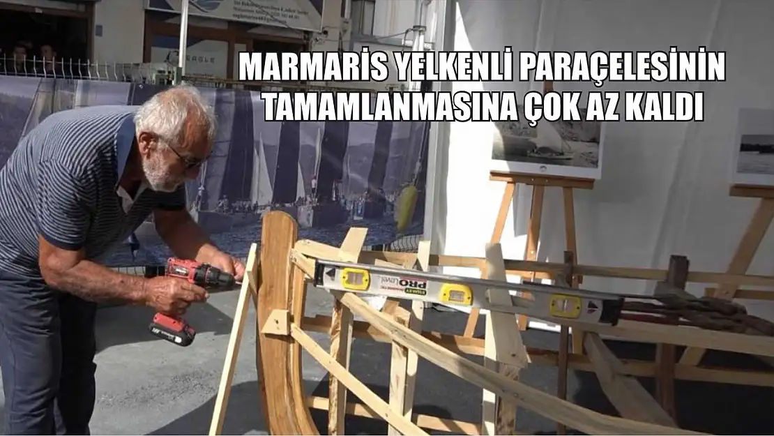 Marmaris Yelkenli Paraçelesinin tamamlanmasına çok az kaldı