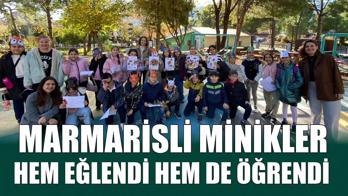 Marmarisli minikler hem eğlendi hem de öğrendi