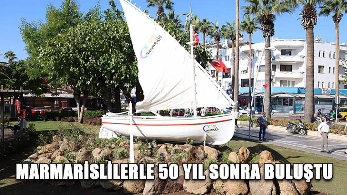 Marmarislilerle 50 yıl sonra buluştu