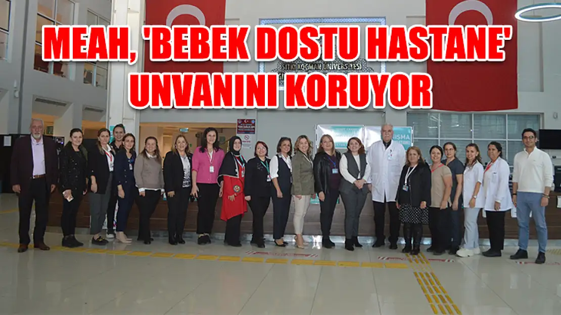 MEAH, 'Bebek Dostu Hastane' unvanını koruyor