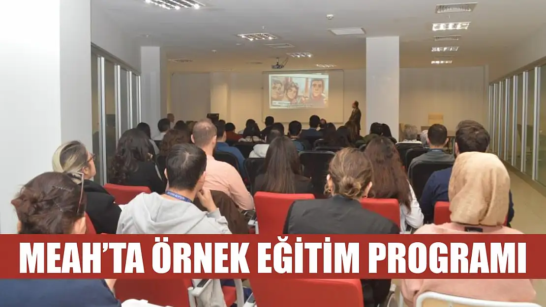 MEAH'ta örnek eğitim programı