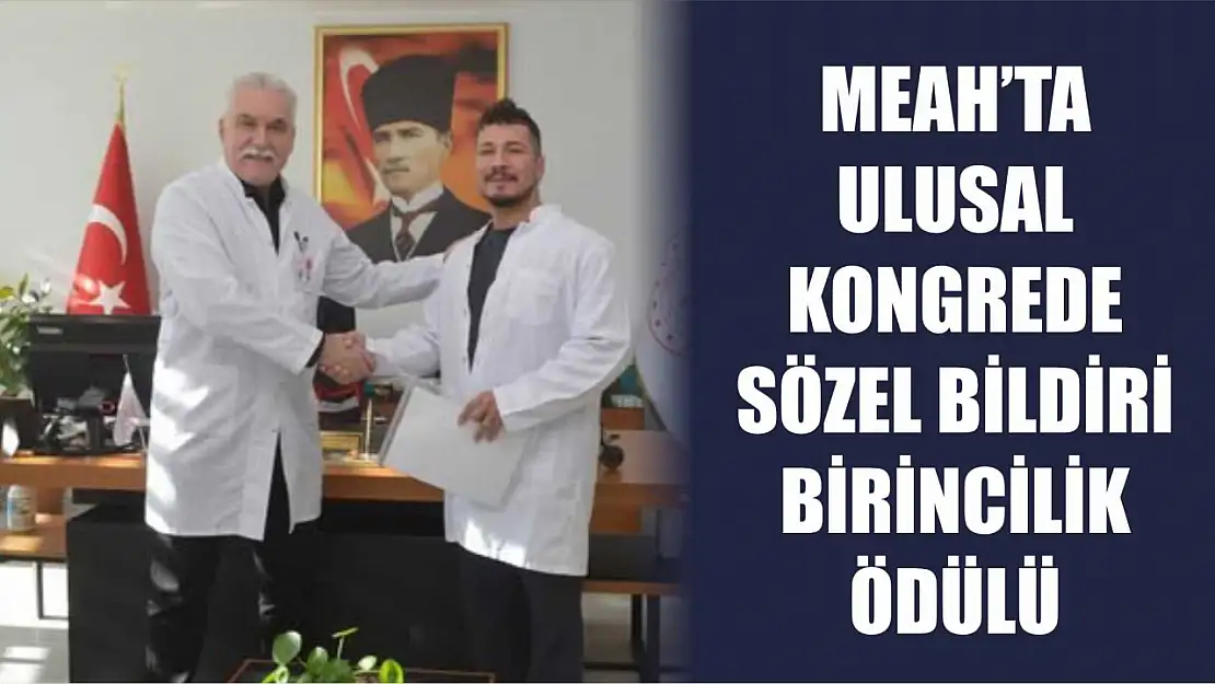 MEAH'ta ulusal kongrede sözel bildiri birincilik ödülü