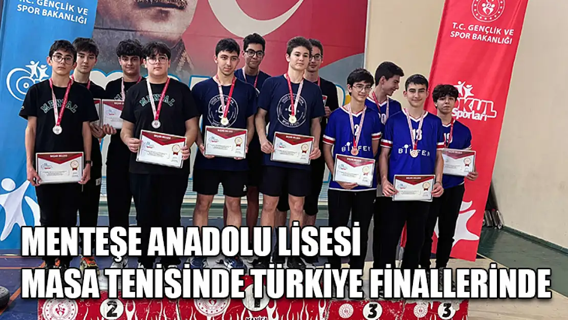 Menteşe Anadolu Lisesi masa tenisinde Türkiye finallerinde