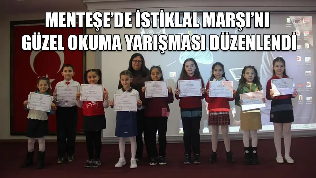 Menteşe'de İstiklal Marşı'nı güzel okuma yarışması düzenlendi