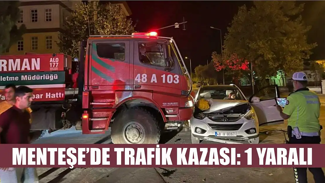 Menteşe'de trafik kazası: 1 yaralı