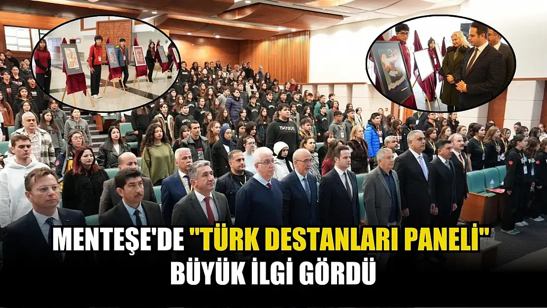 Menteşe'de 'Türk Destanları Paneli' büyük ilgi gördü