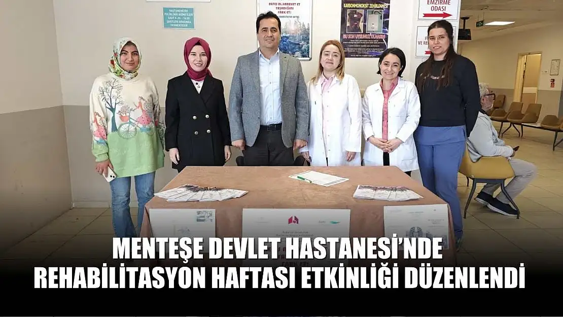 Menteşe Devlet Hastanesi'nde Rehabilitasyon Haftası etkinliği düzenlendi