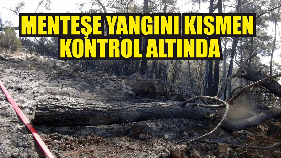 Menteşe yangını kısmen kontrol altında