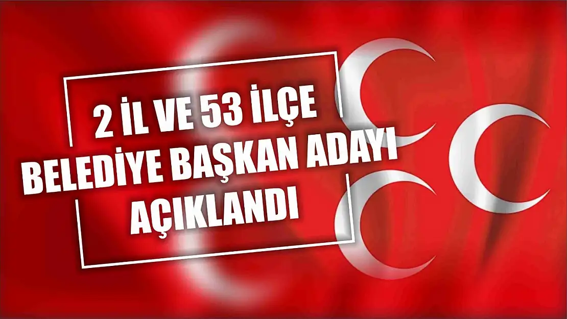 MHP 55 Adayını Daha Açıkladı