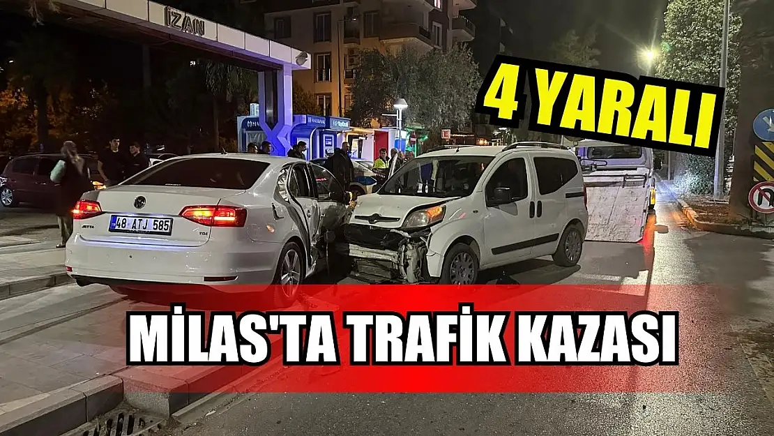 Milas'ta trafik kazası: 4 yaralı