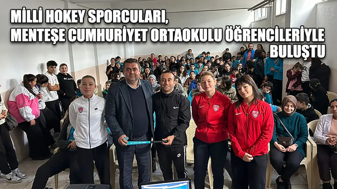 Milli Hokey Sporcuları, Menteşe Cumhuriyet Ortaokulu öğrencileriyle buluştu