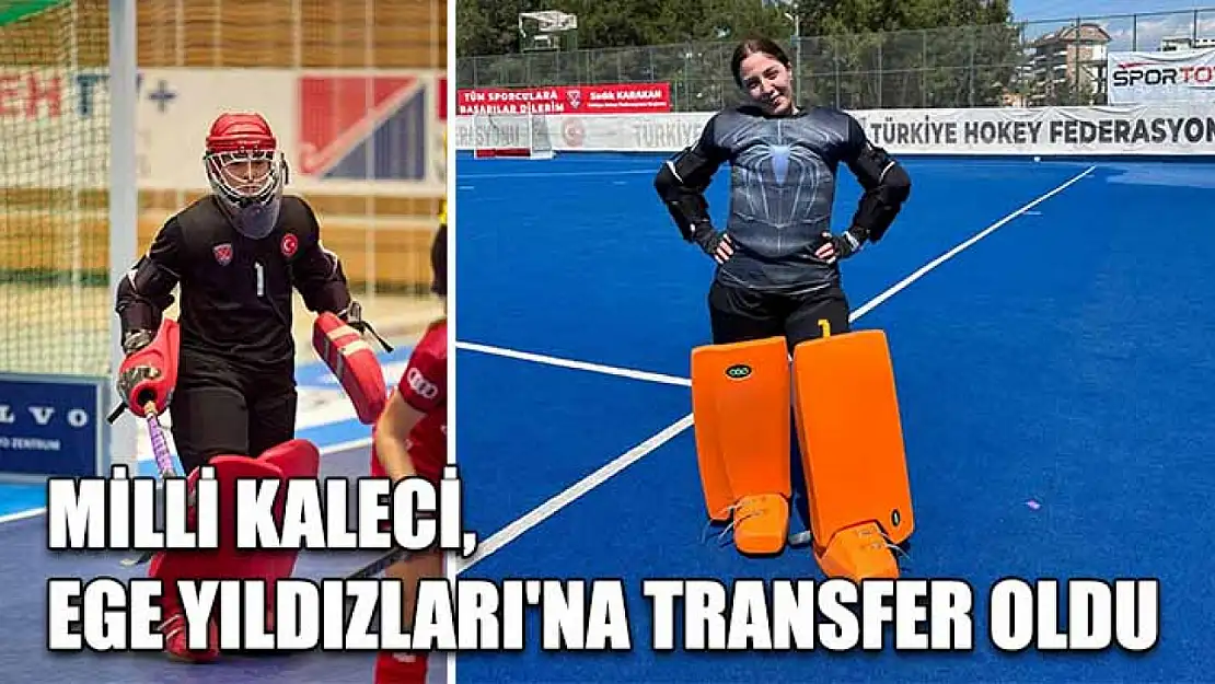 Milli kaleci, Ege Yıldızları'na transfer oldu