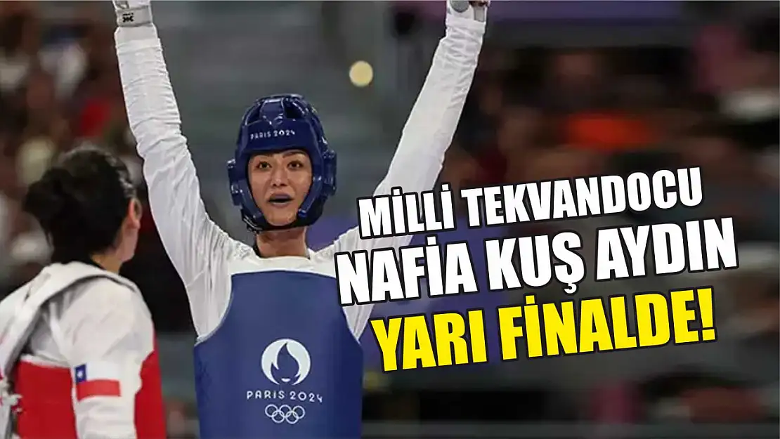 Milli tekvandocu Nafia Kuş Aydın, yarı finalde!