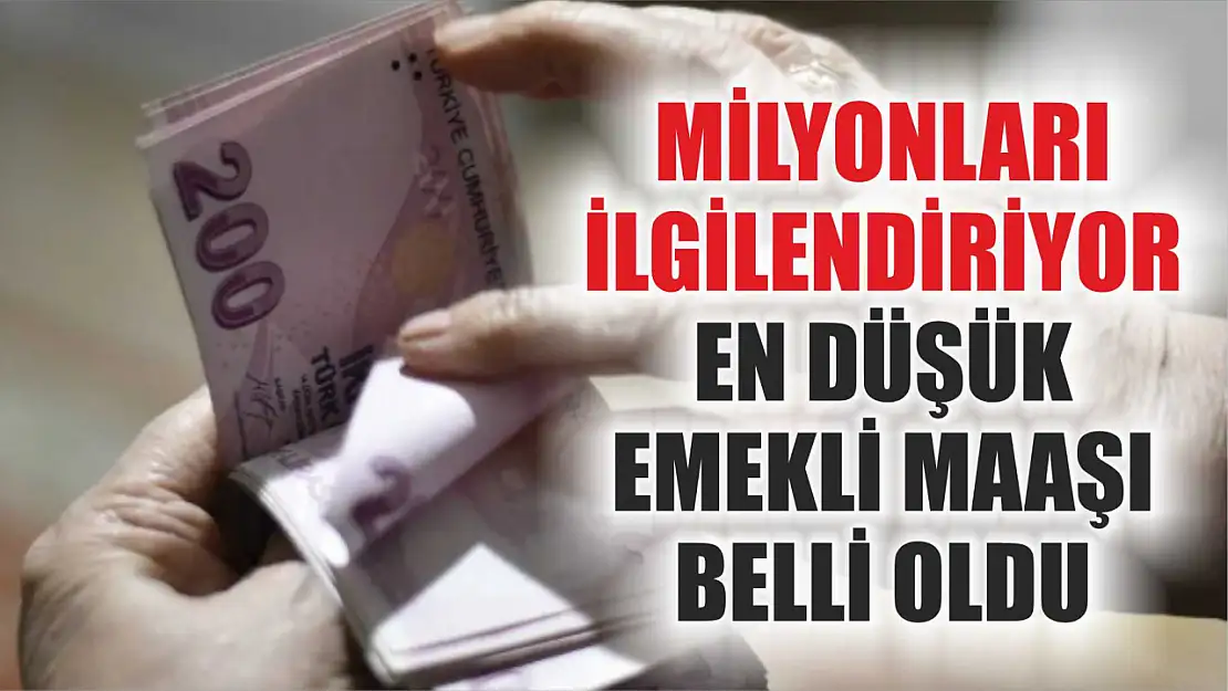 Milyonları ilgilendiriyor: En düşük emekli maaşı belli oldu