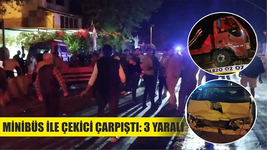 Minibüs ile çekici çarpıştı: 3 yaralı