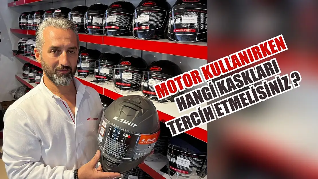 Motor kullanırken hangi kaskları tercih etmelisiniz Sökmen bu konuya açıklık getirdi..