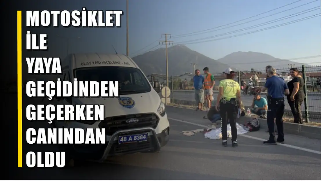 Motosiklet ile yaya geçidinden geçerken canından oldu