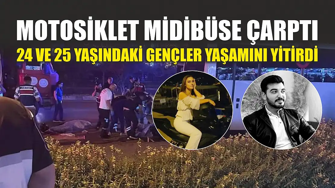 Motosiklet midibüse çarptı: 24 ve 25 yaşındaki gençler yaşamını yitirdi