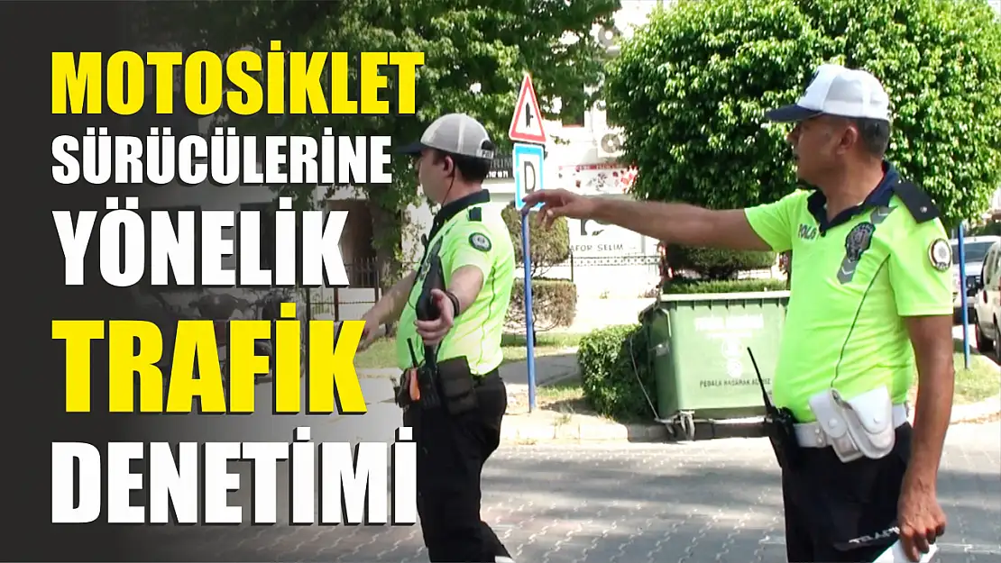 Motosiklet sürücülerine yönelik trafik denetimi 