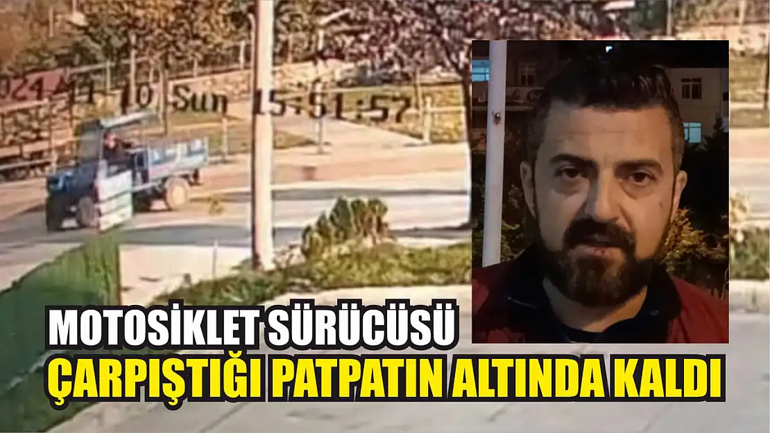 Motosiklet sürücüsü, çarpıştığı patpatın altında kaldı