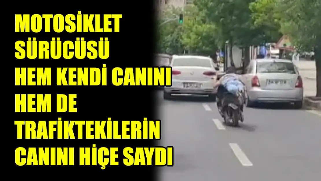 Motosiklet Sürücüsü Hem Kendi Canını Hem De Trafiktekilerin Canını Hiçe Saydı