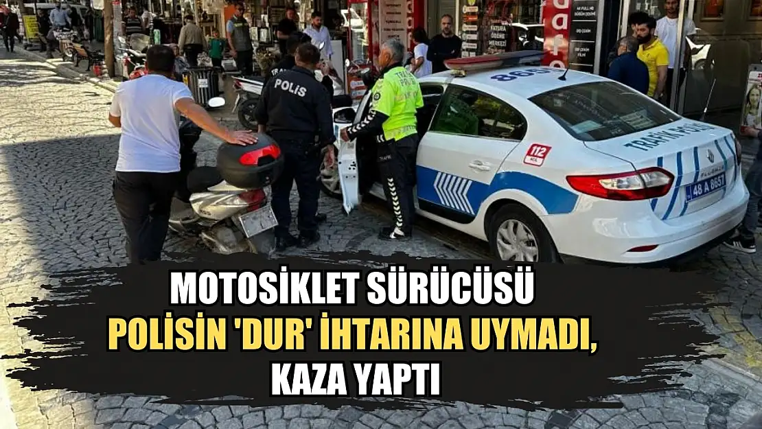 Motosiklet sürücüsü polisin 'Dur' ihtarına uymadı, kaza yaptı