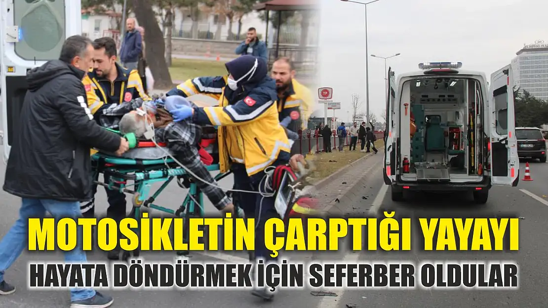 Motosikletin çarptığı yayayı hayata döndürmek için seferber oldular