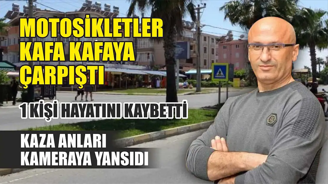 Motosikletler kafa kafaya çarpıştı o anlar kamerada: 1 ölü