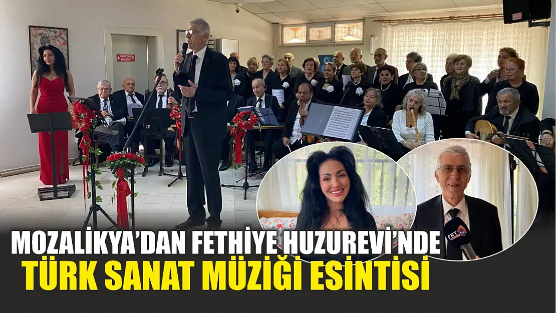 Mozalikya'dan Fethiye Huzurevi'nde Türk Sanat Müziği Esintisi