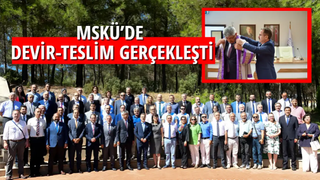 MSKÜ'DE DEVİR-TESLİM GERÇEKLEŞTİ