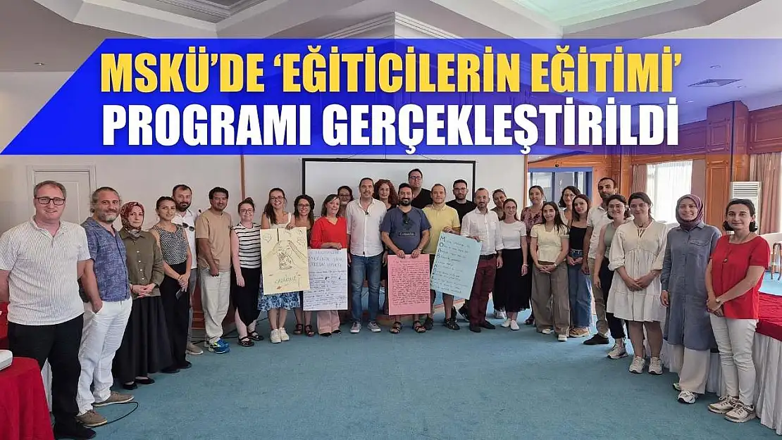 MSKÜ'de 'Eğiticilerin Eğitimi' programı gerçekleştirildi