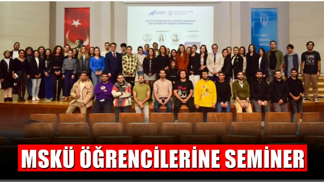 MSKÜ Öğrencilerine Seminer