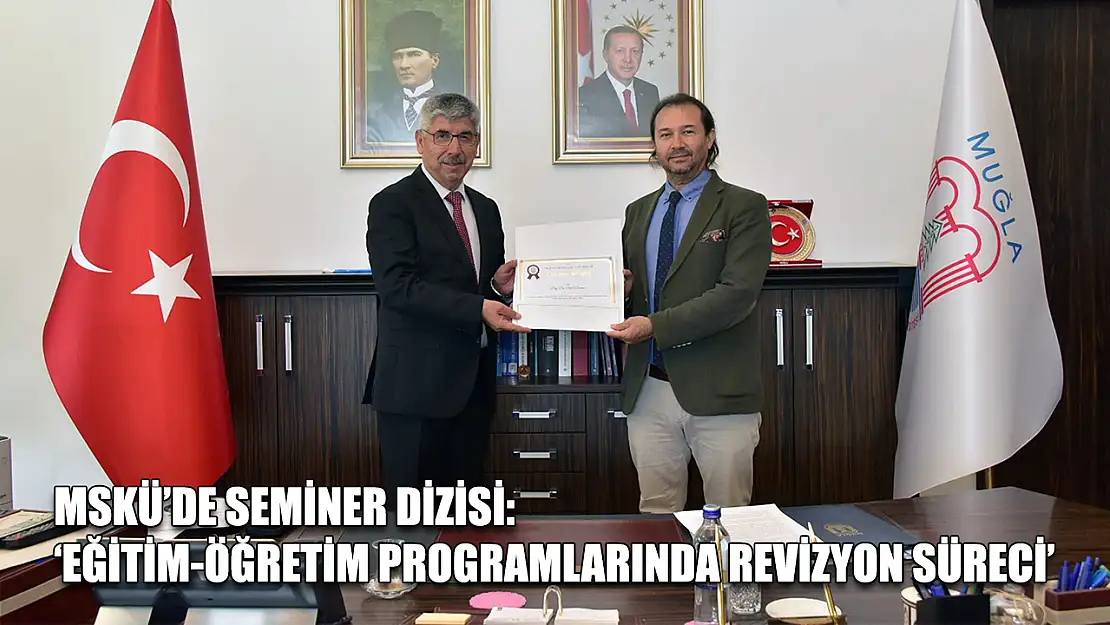 MSKÜ'de seminer dizisi: 'Eğitim-Öğretim programlarında revizyon süreci'