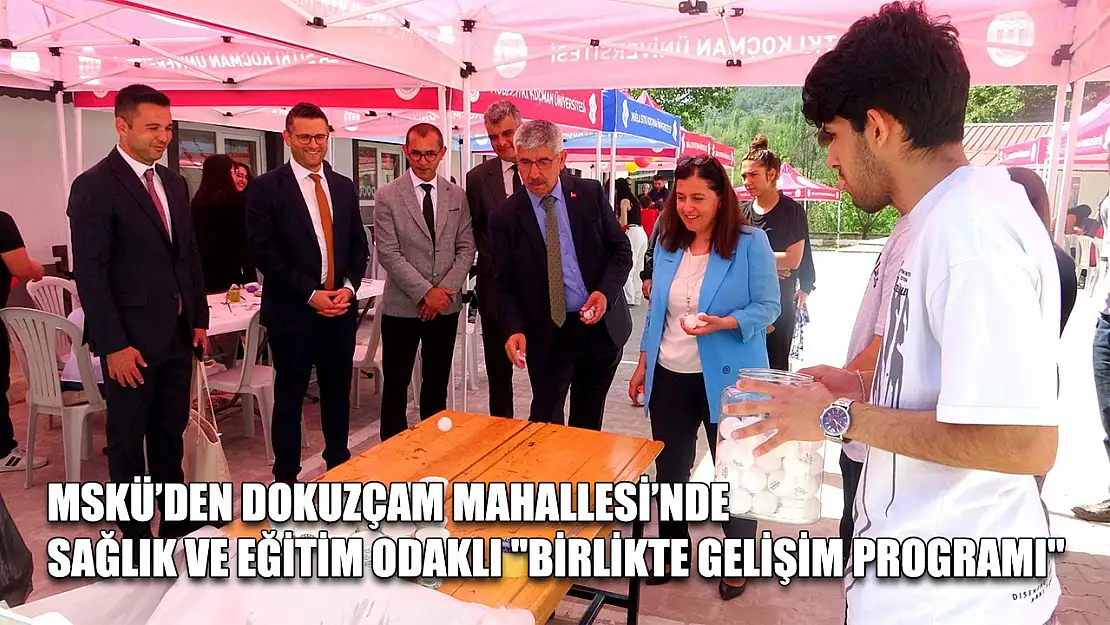 MSKÜ'den Dokuzçam Mahallesi'nde sağlık ve eğitim odaklı 'birlikte gelişim programı'