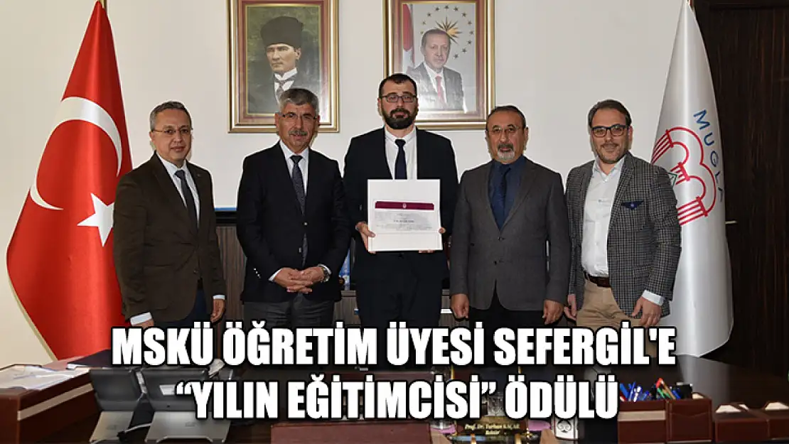 MSKÜ öğretim üyesi Sefergil'e 'Yılın Eğitimcisi' ödülü