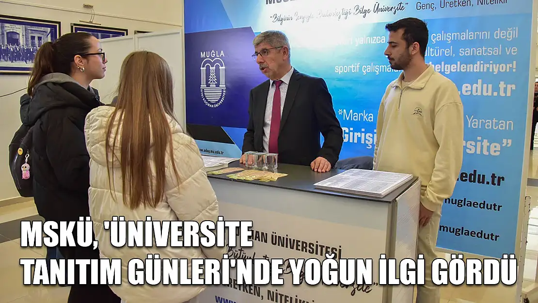 MSKÜ, 'Üniversite Tanıtım Günleri'nde yoğun ilgi gördü