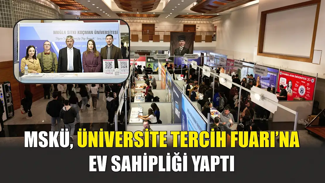 MSKÜ, Üniversite Tercih Fuarı'na Ev Sahipliği Yaptı