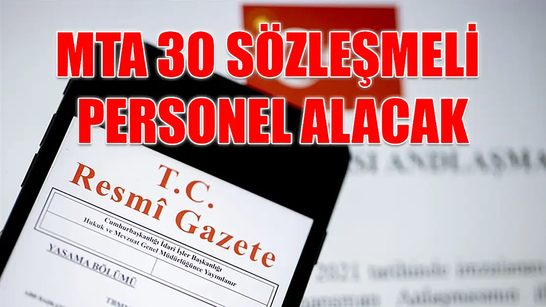 MTA 30 sözleşmeli personel alacak