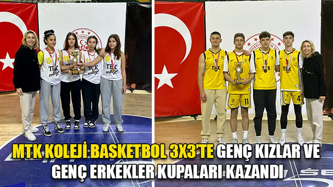 MTK Koleji basketbol 3x3'te genç kızlar ve genç erkekler kupaları kazandı