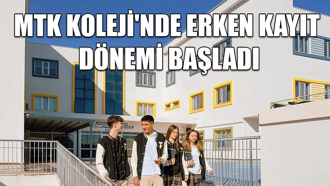 MTK Koleji'nde erken kayıt dönemi başladı