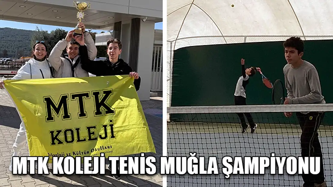 MTK Koleji tenis Muğla şampiyonu