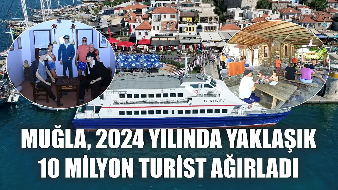 Muğla, 2024 Yılında Yaklaşık 10 Milyon Turist Ağırladı