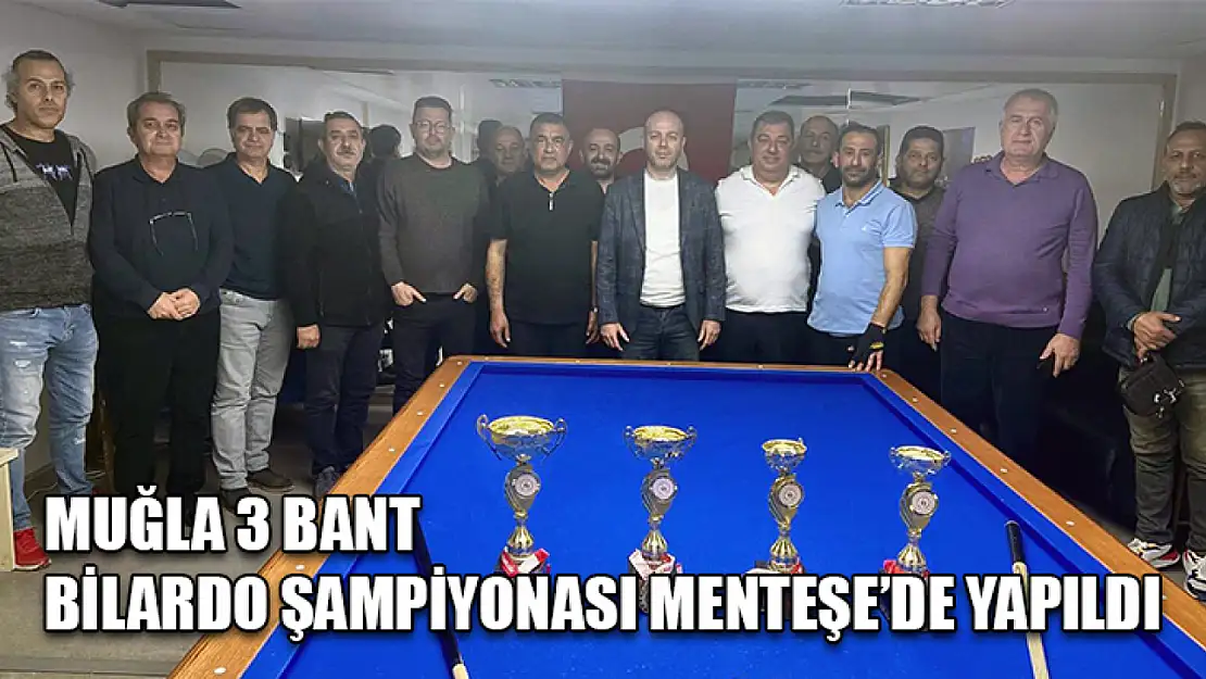 Muğla 3 Bant Bilardo şampiyonası Menteşe'de yapıldı